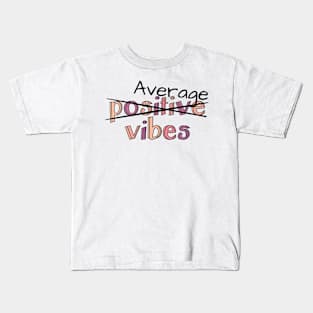 Average Vibes Kids T-Shirt